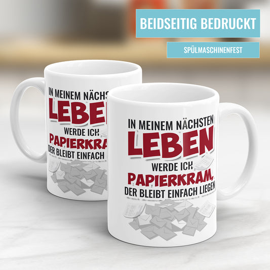 Lustige Sprüche Tasse - "In meinem nächsten Leben werde ich Papierkram" - Humorvolles Geschenk - Fulima