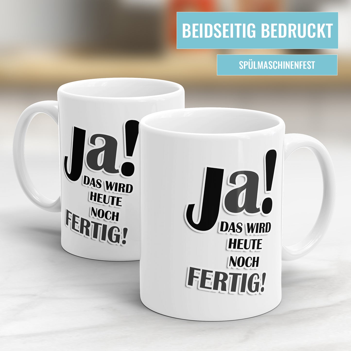 Lustige Tasse mit Spruch - "Ja! Das wird heute noch fertig!" - Büro & Alltag - Fulima