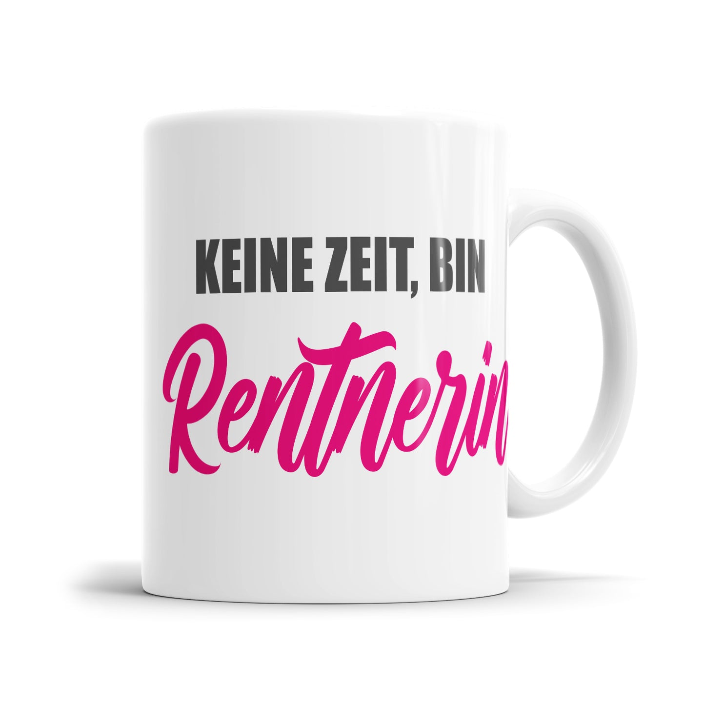 Keine Zeit bin Rentnerin - Spruch - Rente Tasse - Fulima