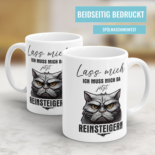 Lustige Sprüche Tasse - "Lass mich, ich muss mich da jetzt reinsteigern - Katze - Fulima