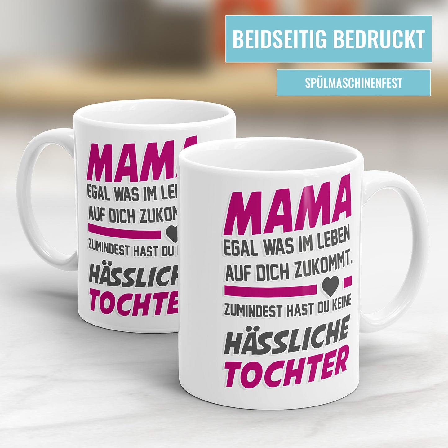Lustige Mama Tasse - Keine hässliche Tochter - Geschenkidee - Fulima