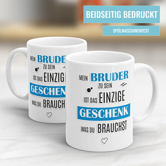 Tasse für den besten Bruder – Mein Bruder zu sein ist das einzige Geschenk - Fulima