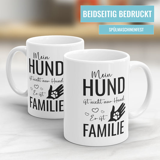 Hundeliebhaber Tasse – "Mein Hund ist nicht nur Hund, er ist Familie" - Geschenkidee - Fulima