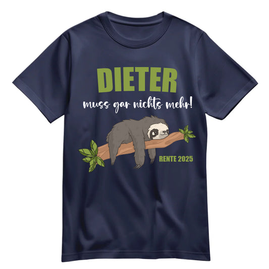 Rentner T Shirt - Faultier - Name - muss gar nichts - Ruhestand Geschenk Navy - FULiMA®