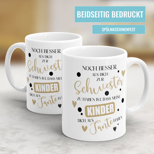 Noch besser als Dich zur Schwester zu haben Kinder Tante - Beste Tante Tasse - Fulima