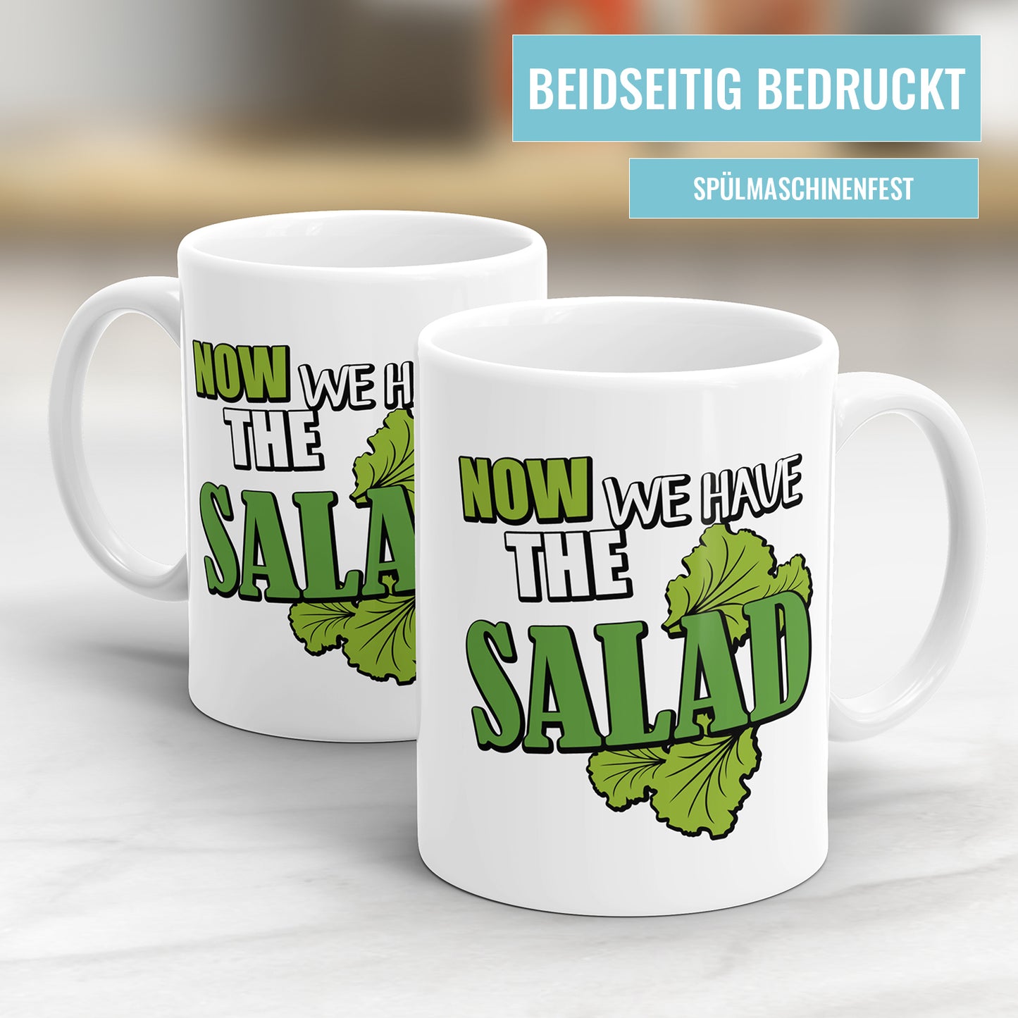 Now We Have the Salad - Denglish Spruch Tasse - Lustiges Geschenk - Fulima