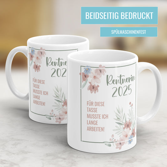 Rentnerin Tasse - Für diese Tasse musste ich lange arbeiten - Blumenmuster - Fulima
