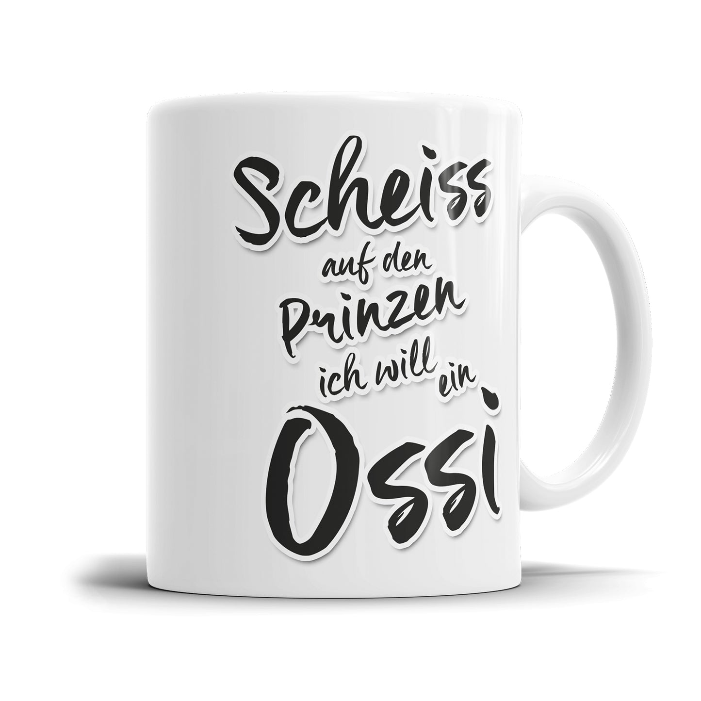 Lustige Sprüche Tasse – "Scheiß auf den Prinzen, ich will ein Ossi" – Geschenkidee - Fulima