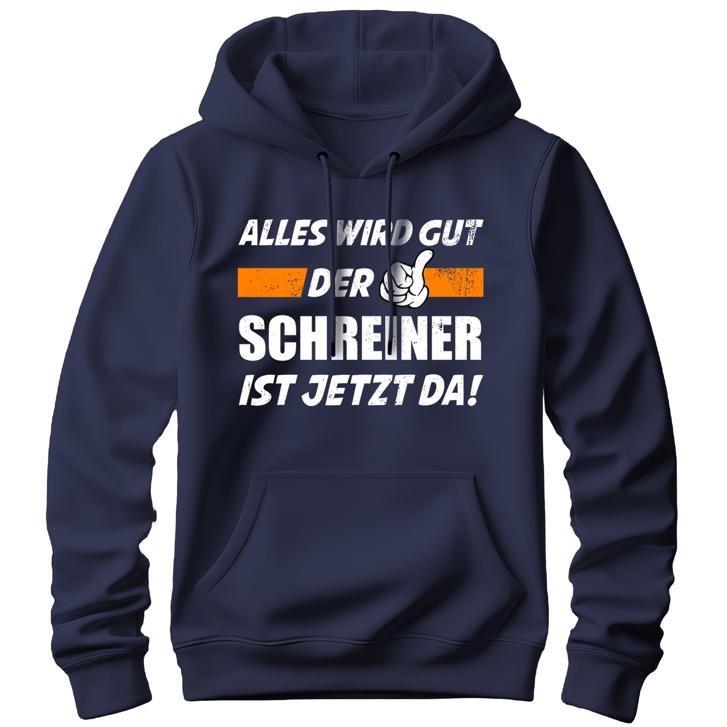 Alles wird gut der Schreiner ist jetzt da - Hoodie Navy - FULiMA®