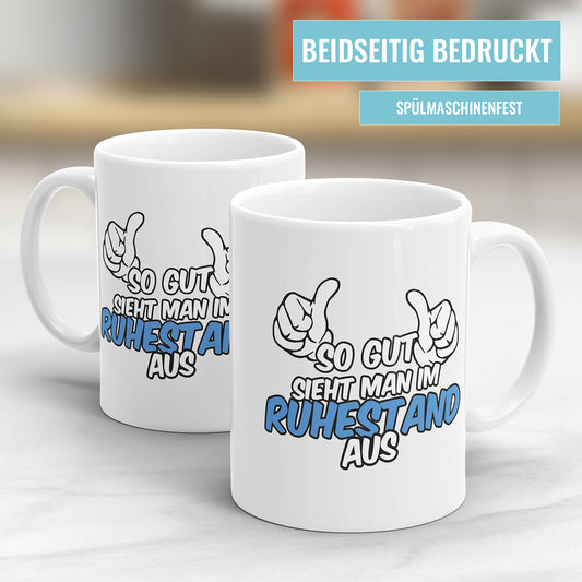 So gut sieht man im Ruhestand aus - Rente Tasse - Fulima