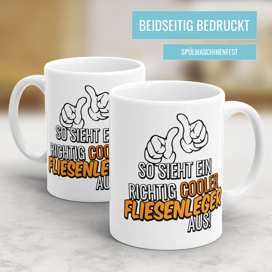 So sieht ein richtig cooler Fliesenleger aus - Tasse - Fulima