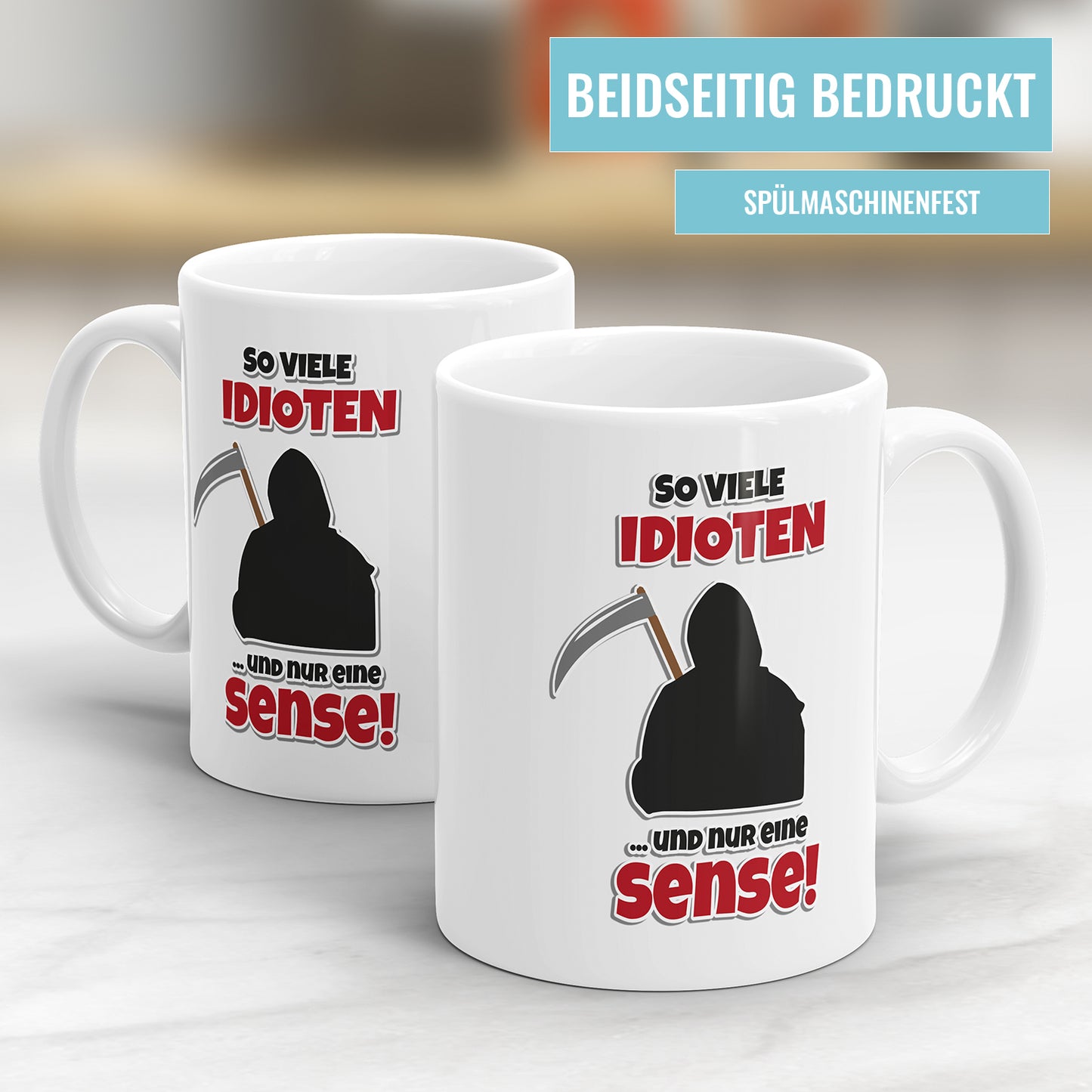 Lustige Sprüche Tasse - "So viele Idioten und nur eine Sense" - Humorvolles Geschenk - Fulima