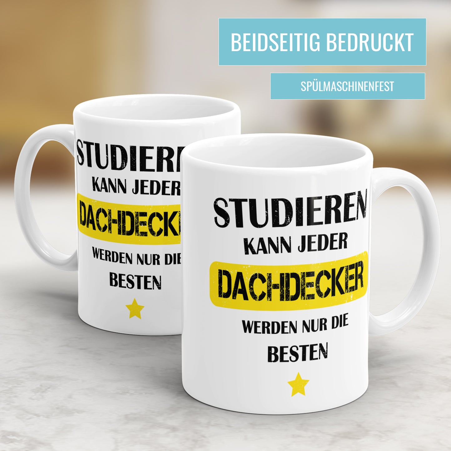 Studieren kann jeder Dachdecker werden nur die besten - Tasse - Fulima
