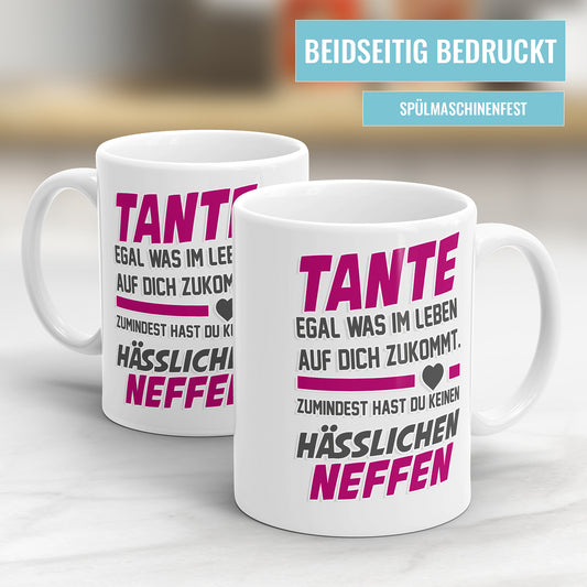 Tante egal was auf dich zukommt keinen hässlichen Neffen - Tante Tasse - Fulima