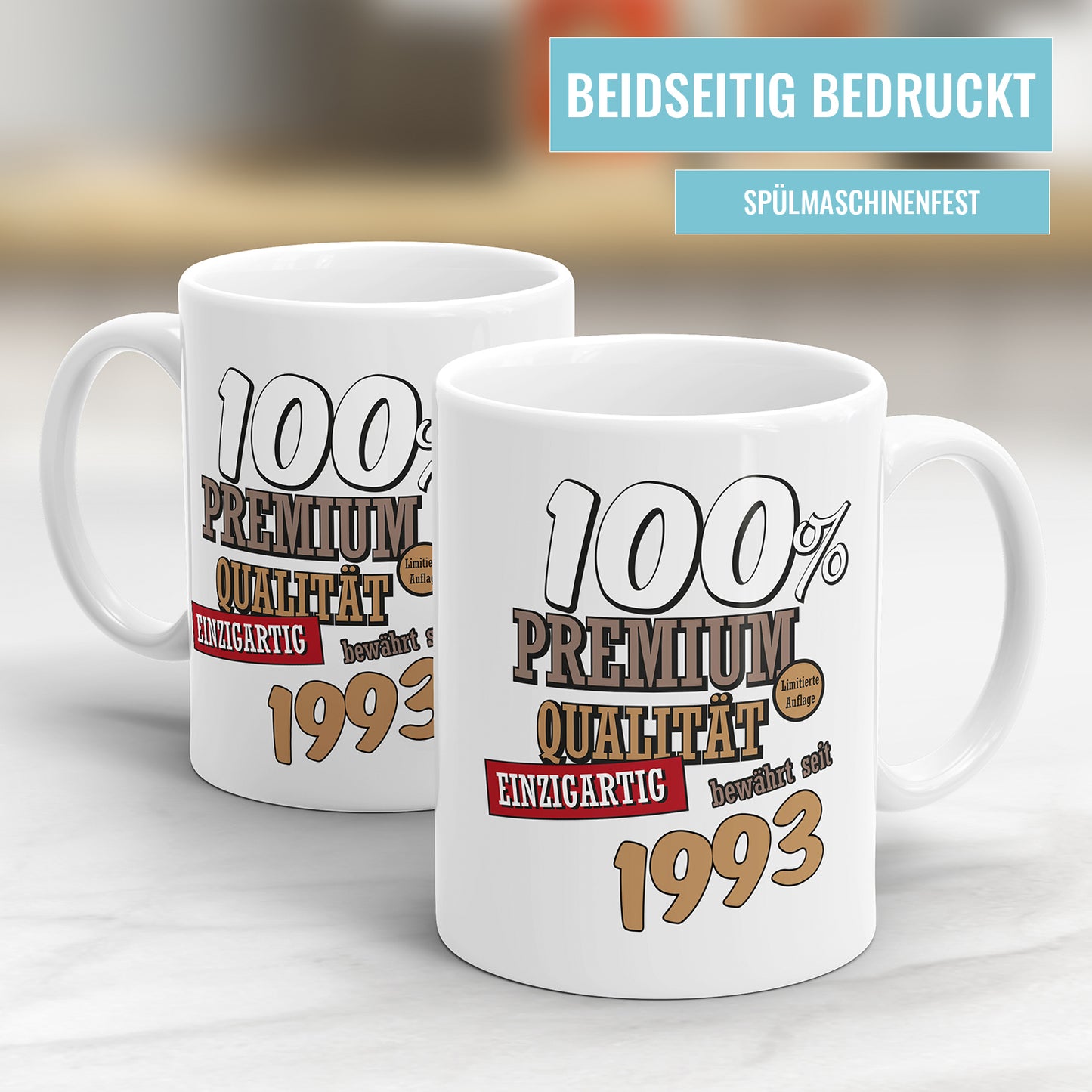 100 Prozent Premium Qualität Einzigartig bewährt seit 1993 Geburtstag Geschenk Tasse - Fulima