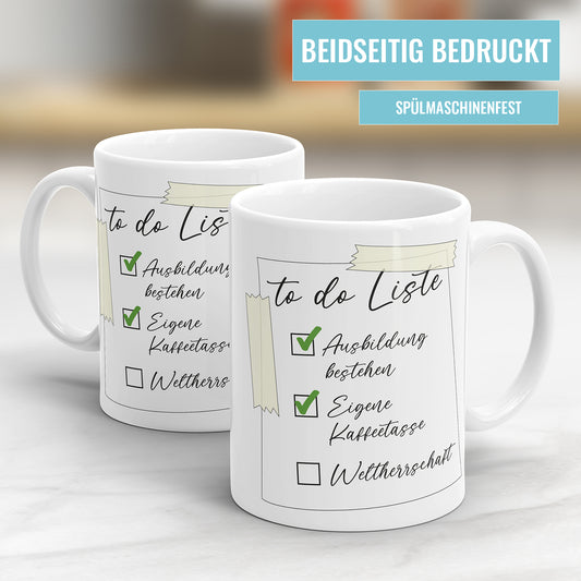 To-Do-Liste Tasse - Ausbildung bestehen, Kaffeetasse - Weltherrschaft - Fulima