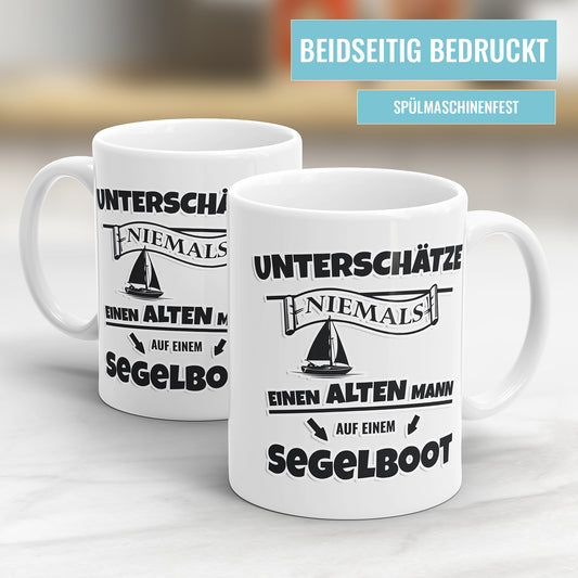 Unterschätze niemals einen alten Mann auf einem Segelboot Segler Tasse - Fulima