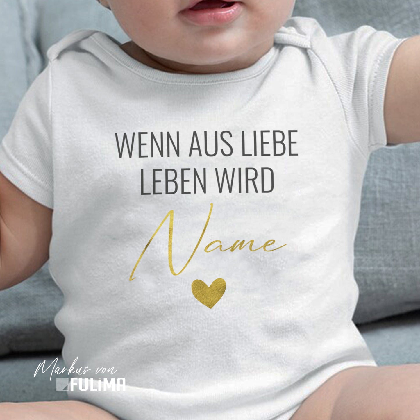 Babybody - Wenn aus Liebe Leben wird - Personalisiert mit Namen - FULiMA®