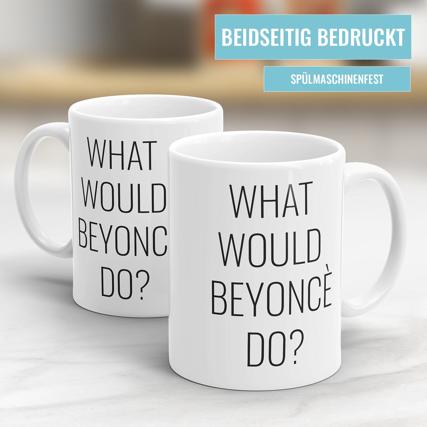 What Would Beyoncé Do? - Lustige Sprüche Tasse - Geschenkidee für Büro und Zuhause - Fulima