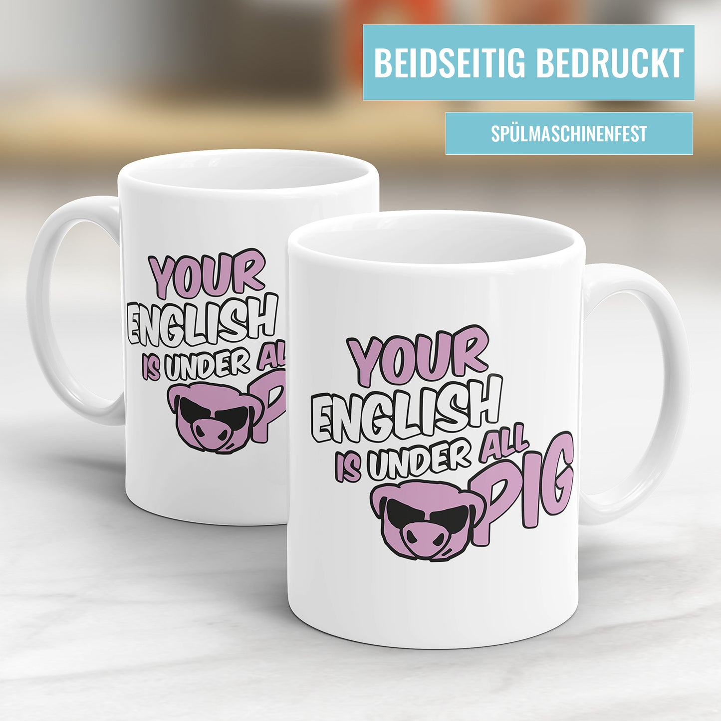 Lustige Denglish Tasse - "Your English is under all Pig" - Geschenkidee - Fulima