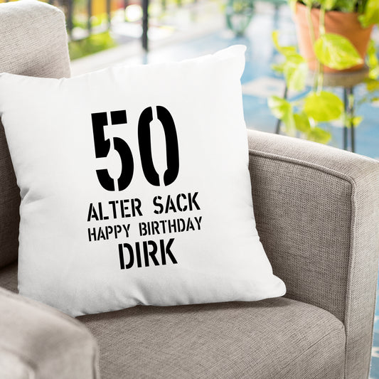 Geburtstag Kissen - 50 Alter Sack Happy Birthday mit Namen - FULiMA®