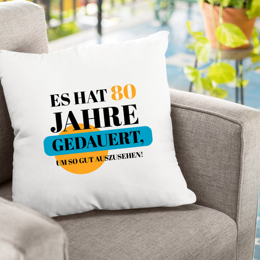 Es hat 80 Jahre gedauert um so gut auszusehen - Geburtstag Kissen - Fulima