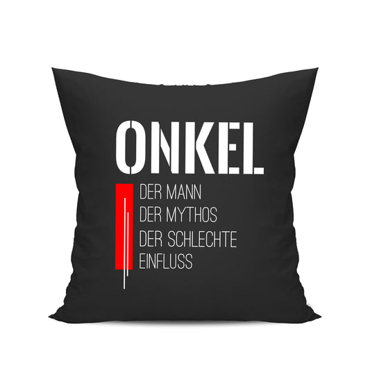 Onkel Kissen - Onkel der Mann der Mythos der schlechte Einfluss - Geschenk Schwarz - Fulima
