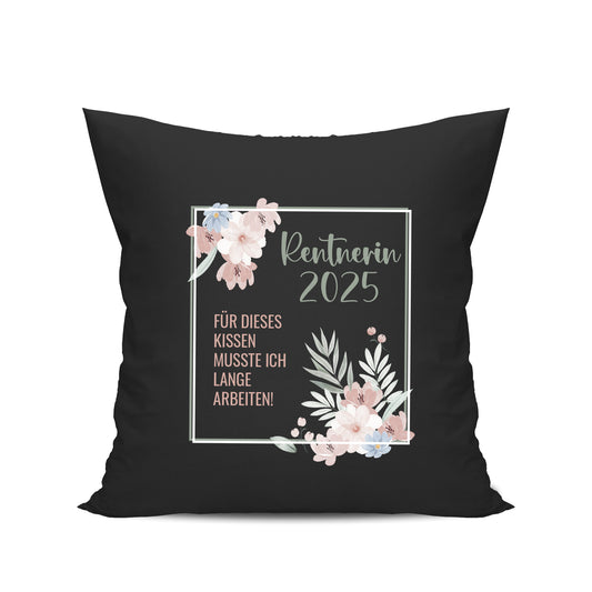 Rentnerin Kissen - Für dieses Kissen musste ich lange arbeiten - Blumenmuster Schwarz - Fulima