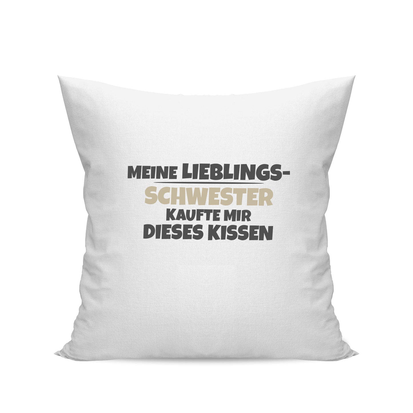 Bruder Kissen - Meine Lieblingsschwester kaufte mir dieses Kissen - Geschenk Weiß - Fulima