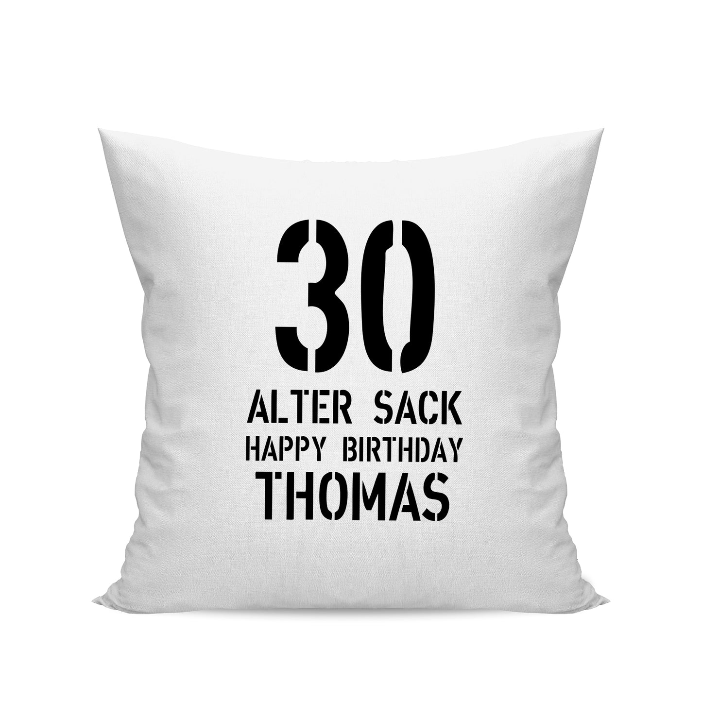 Geburtstag Kissen - 30 Alter Sack Happy Birthday mit Namen Weiß - FULiMA®