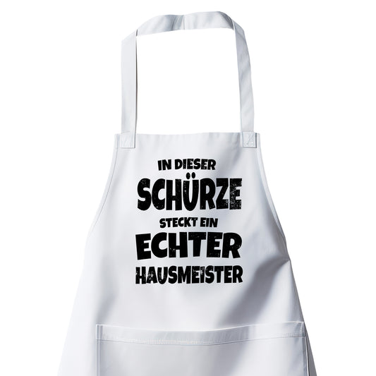 In dieser Schürze steckt ein echter Hausmeister - Schürze Weiß - Fulima