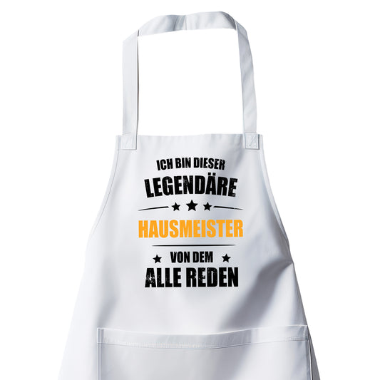 Ich bin dieser Legendäre Hausmeister von dem alle reden - Schürze Weiß - Fulima