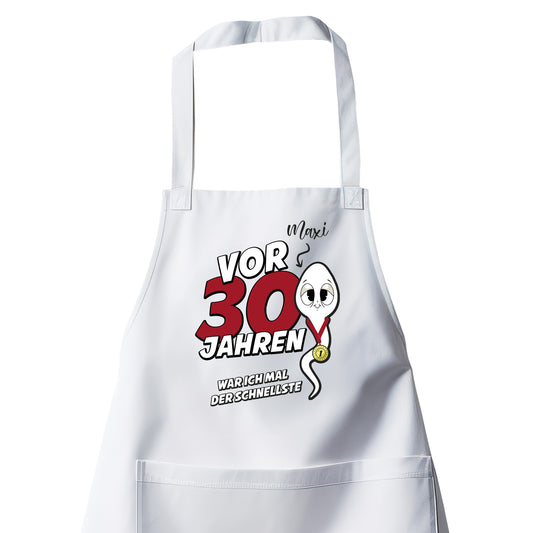 Vor 30 Jahren war ich mal der schnellste - mit Namen - Geburtstag Schürze Weiß - Fulima