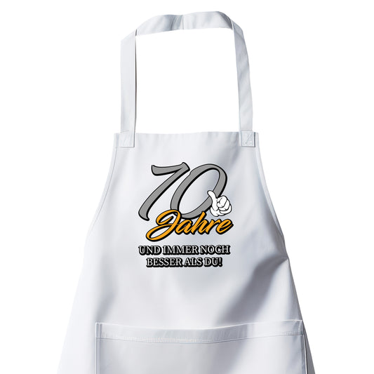 70 Jahre und immer noch besser als du - Grillschürze Weiß - Fulima