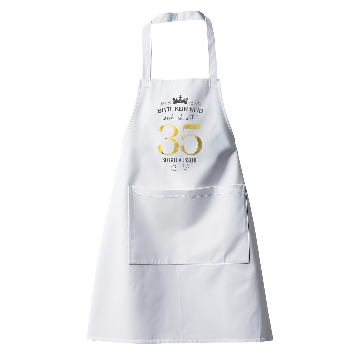 Bitte kein Neid weil ich mit 35 so gut aussehe - Krone - Geburtstag Schürze - Fulima