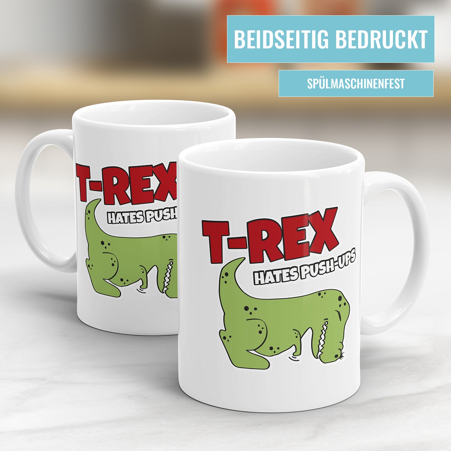 T-Rex Hates Push-Ups – Lustige Dino Sprüche Tasse – Perfektes Geschenk - Fulima