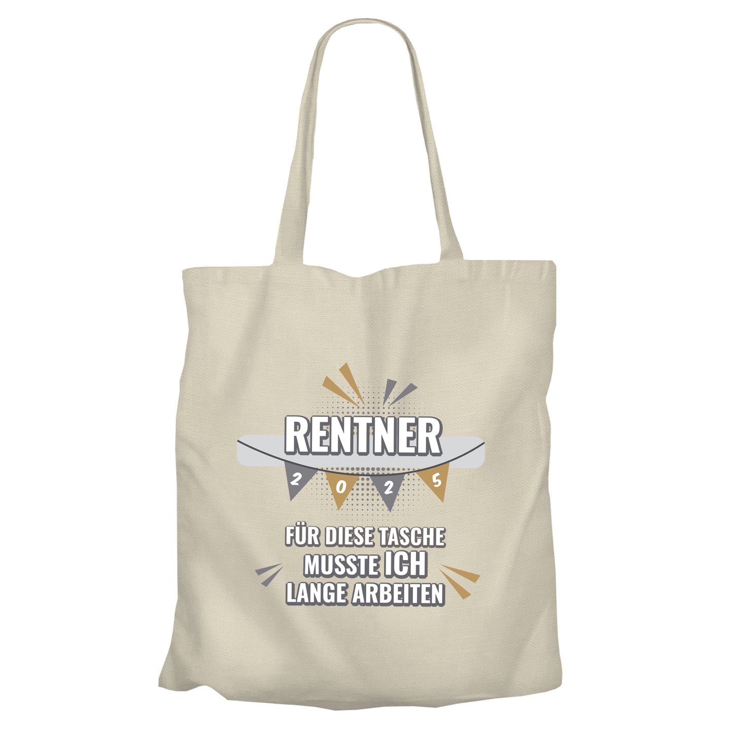 Jutebeutel Renter - Rentner 2025 Girlande - musste ich lange arbeiten - Rente Geschenk Beige - Fulima
