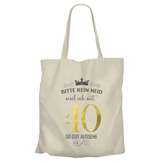 Bitte kein Neid weil ich mit 40 so gut aussehe - Krone - Einkaufstasche Beige - FULiMA®