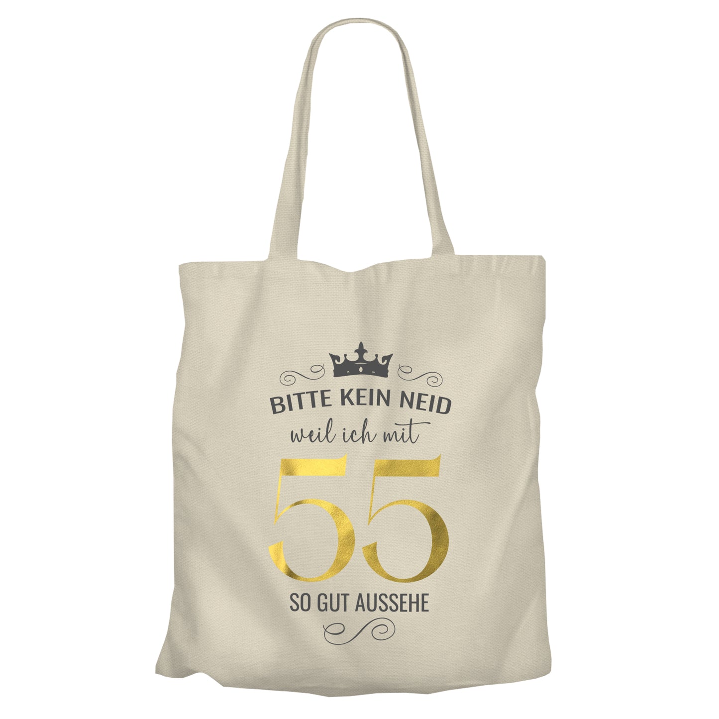 Bitte kein Neid weil ich mit 55 so gut aussehe - Krone - Einkaufstasche Beige - FULiMA®
