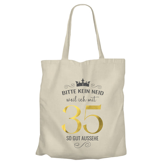 Bitte kein Neid weil ich mit 35 so gut aussehe - Krone - Einkaufstasche Beige - FULiMA®