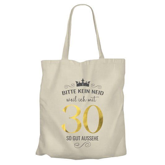 Bitte kein Neid weil ich mit 30 so gut aussehe - Krone - Einkaufstasche Beige - FULiMA®