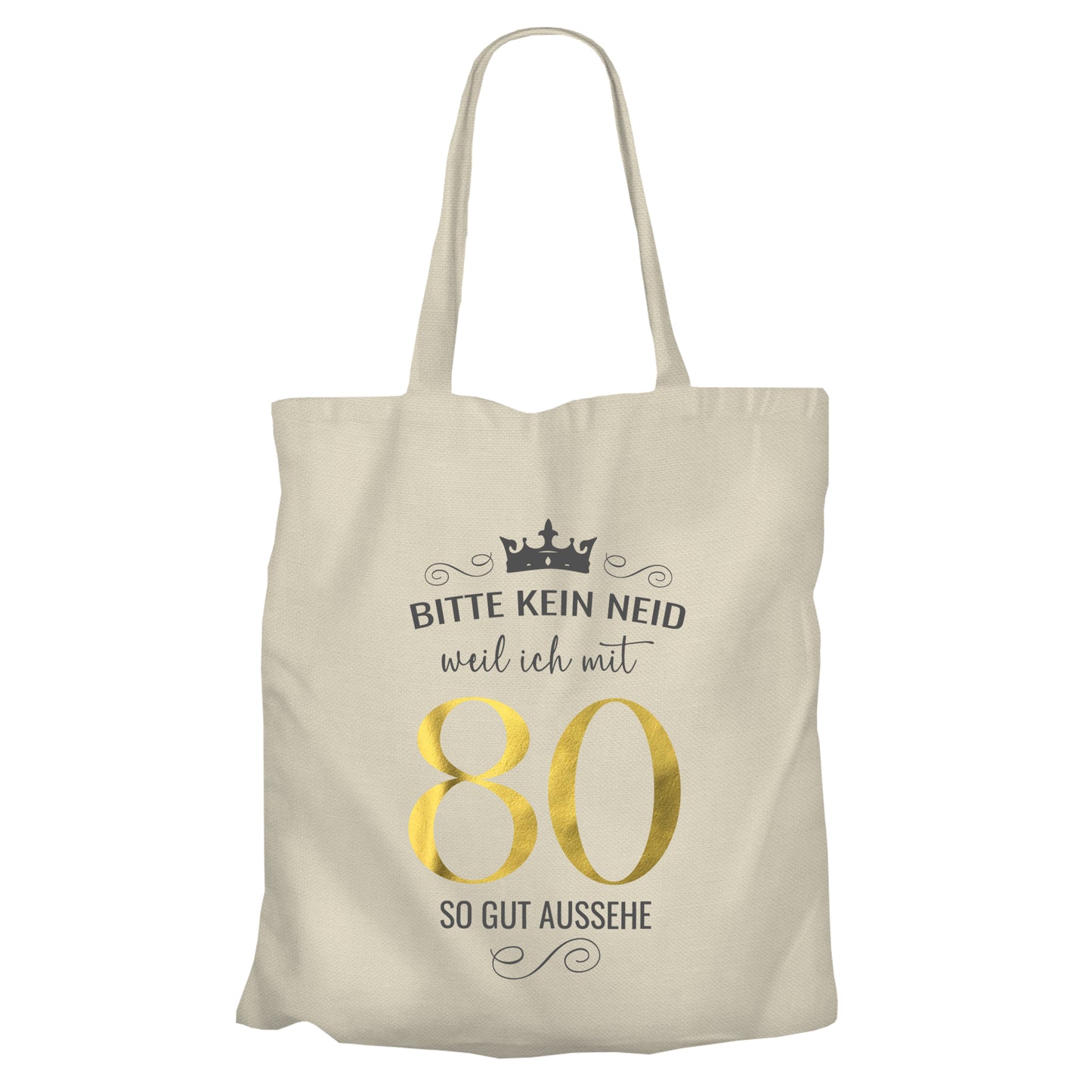 Bitte kein Neid weil ich mit 80 so gut aussehe - Krone - Einkaufstasche Beige - FULiMA®
