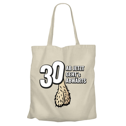 30 ab jetzt gehts abwärts - Lustig - Einkaufstasche Beige - FULiMA®