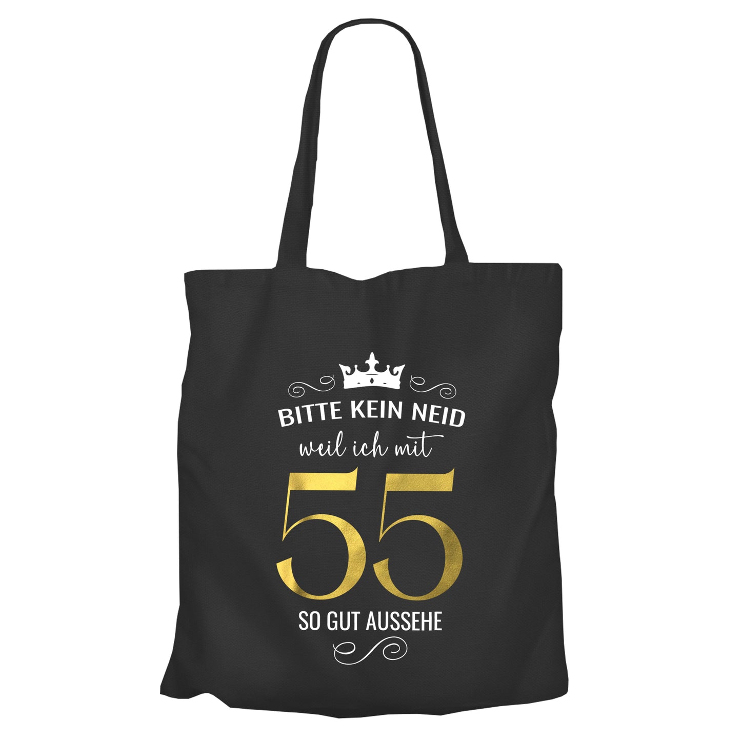 Bitte kein Neid weil ich mit 55 so gut aussehe - Krone - Einkaufstasche Schwarz - FULiMA®