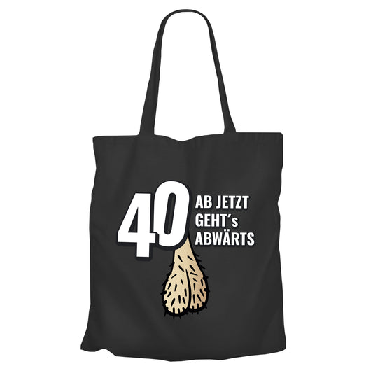 40 ab jetzt gehts abwärts - Lustig - Einkaufstasche Schwarz - FULiMA®
