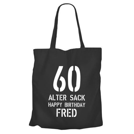 Einkaufstasche - 60 Geburtstag Alter Sack Happy Birthday mit Namen Schwarz - FULiMA®