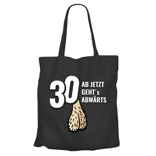 30 ab jetzt gehts abwärts - Lustig - Einkaufstasche Schwarz - FULiMA®