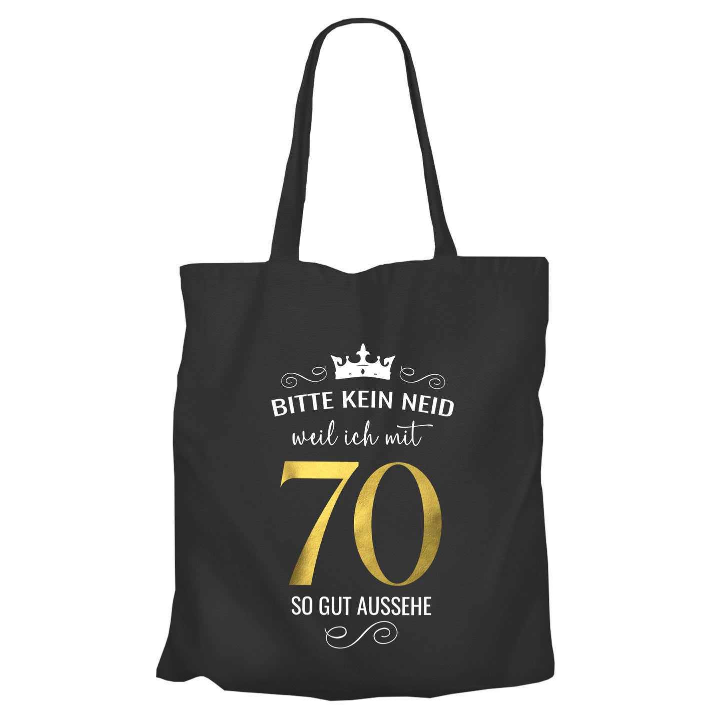 Bitte kein Neid weil ich mit 70 so gut aussehe - Krone - Einkaufstasche Schwarz - FULiMA®