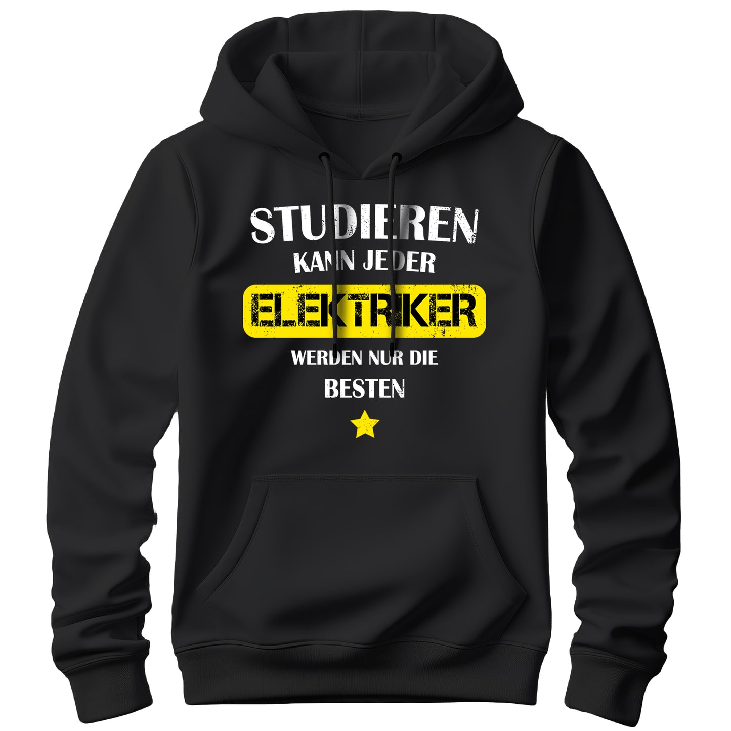Studieren kann jeder - Elektriker werden nur die besten - Hoodie Schwarz - FULiMA®