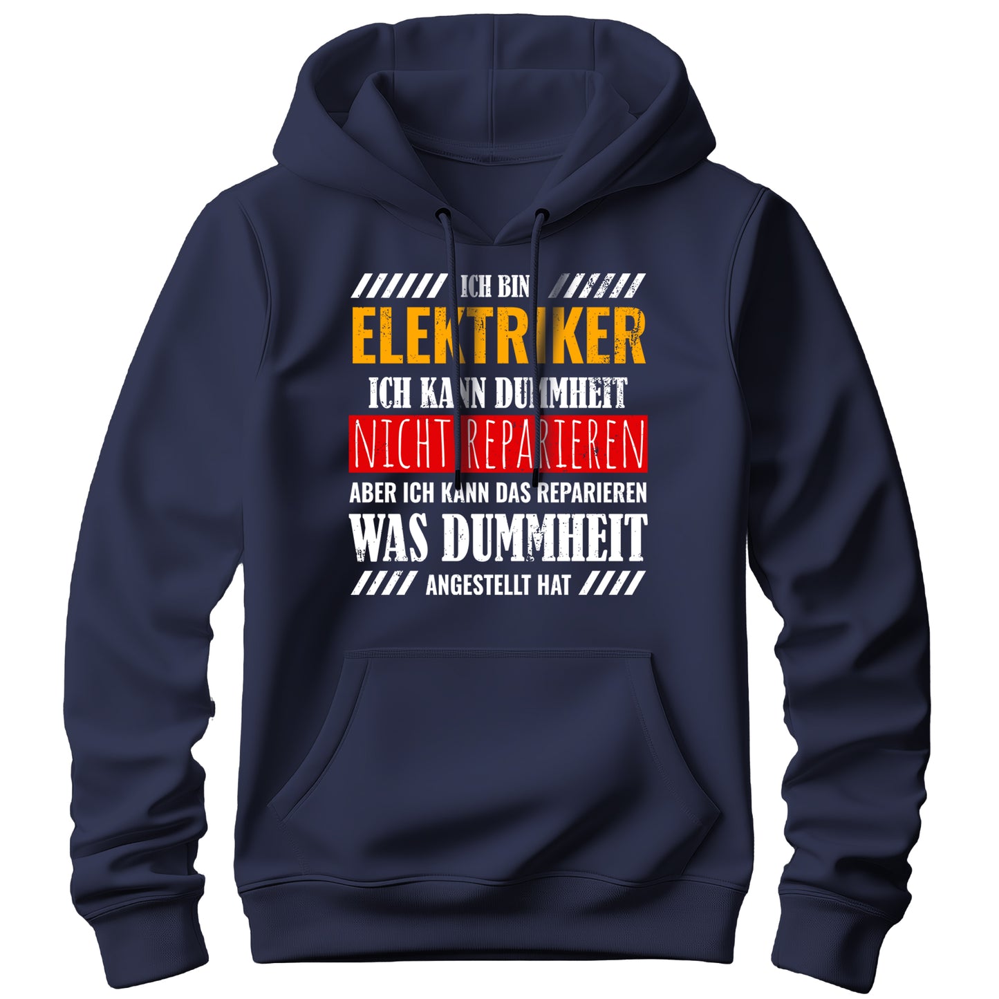 Ich bin Elektriker ich kann Dummheit nicht reparieren - Hoodie Navy - FULiMA®